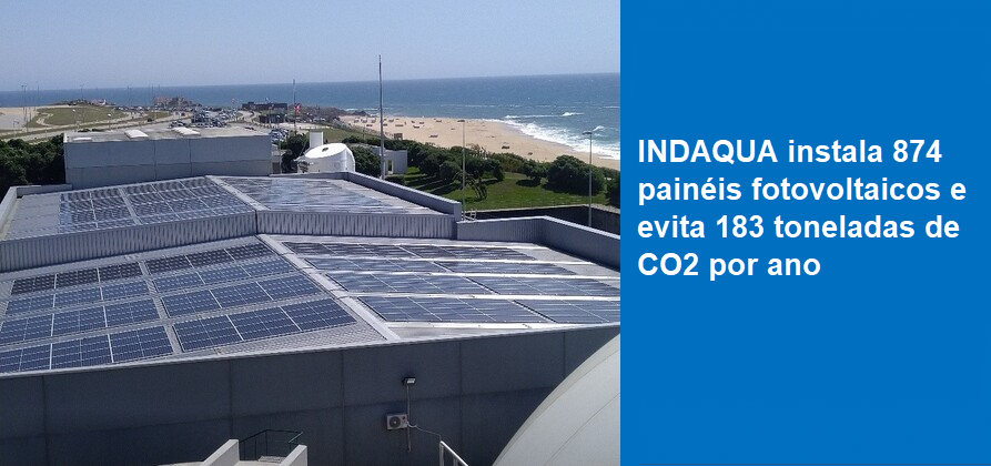 INDAQUA instala 874 painéis fotovoltaicos e evita emissão de 183 toneladas de CO2 por ano